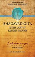 Bhagavad Gī̄tā: In the Light of Kashmir Shaivism(English)
