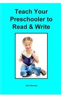 Teach Your Preschooler to Read & Write