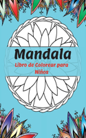 Mandala Libro de Colorear para Niños: Los Mandalas más Bonitos para Relajarse, la Colección Definitiva de Páginas para Colorear de Mandalas para Niños a Partir de 4 Años - Diversión y Re