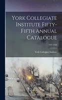 York Collegiate Institute Fifty-fifth Annual Catalogue; 1927-1928