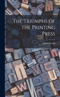 Triumphs of the Printing Press