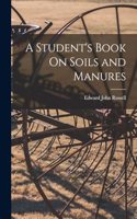 Student's Book On Soils and Manures