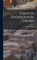 Essays in Sociological Theory