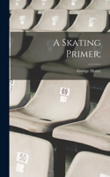 Skating Primer;