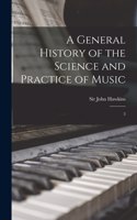 General History of the Science and Practice of Music: 3