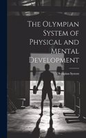 The Olympian System of Physical and Mental Development
