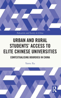 Urban and Rural Students' Access to Elite Chinese Universities