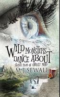 Wild Monsters Dance About