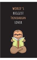 World's Biggest Trinidadian Lover: Blank Lined Notebook Journal With A Cute and Lazy Sloth Reading