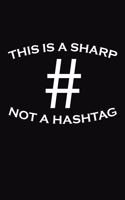 This Is A Sharp Not A Hashtag: Music Teacher Funny Gifts