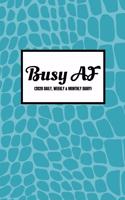 Busy AF (2020 Daily, Weekly & Monthly Planner)