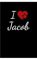 I Love Jacob: Soulmate Lovers Journal / Notebook / Diary. For everyone who's in love with Jacob. 6x9 inches, 150 pages.