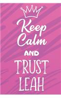 Keep Calm and Trust Leah