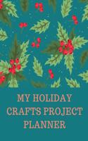 My Holiday Crafts Project Planner