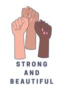 Strong and Beautiful