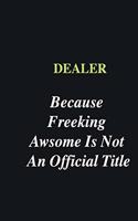 Dealer Because Freeking Awsome is Not An Official Title: Writing careers journals and notebook. A way towards enhancement