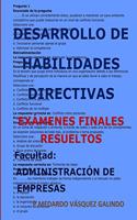 Desarrollo de Habilidades Directivas-Exámenes Finales Resueltos