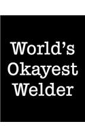 World's Okayest Welder