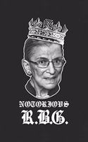 Notorious Rbg: Funny Ruth Bader Ginsburg Notebook - Notorious Rbg with a Crown on Her Head in Hip Hop & Rap Style Perfect Gift Idea for Feminist Law Students & Law