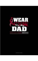 I Wear Burgundy for My Dad - Sickle Cell Anemia Awareness: Accounts Journal