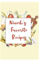 Niamh's Favorite Recipes: Personalized Name Blank Recipe Book to Write In. Matte Soft Cover. Capture Heirloom Family and Loved Recipes