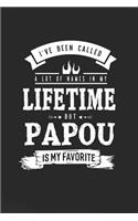 I 've Been Called A Lot Of Names In My Lifetime But Papou Is My Favorite