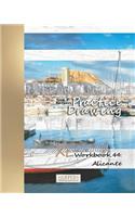 Practice Drawing - XL Workbook 44: Alicante(44 Practice Drawing XL)