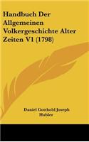Handbuch Der Allgemeinen Volkergeschichte Alter Zeiten V1 (1798)