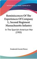 Reminiscences of the Experiences of Company L, Second Regiment Massachusetts Infantry