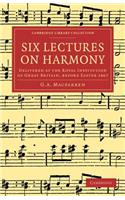 Six Lectures on Harmony