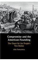 Compromise and the American Founding