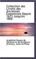 Collection Des Livrets Des Anciennes Expositions Depuis 1673 Jusqu'en 1800