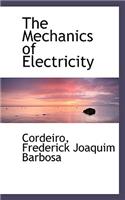 The Mechanics of Electricity: (English)