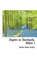 Chapters on Churchyards, Volume I