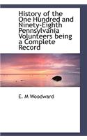 History of the One Hundred and Ninety-Eighth Pennsylvania Volunteers Being a Complete Record