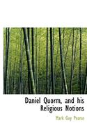 Daniel Quorm, and His Religious Notions