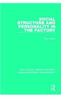 Social Structure and Personality in the Factory