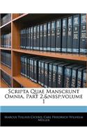 Scripta Quae Manscrunt Omnia, Part 2, Volume 1