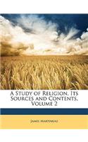 A Study of Religion, Its Sources and Contents, Volume 2