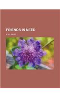 Friends in Need