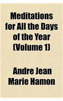 Meditations for All the Days of the Year (Volume 1): (English)