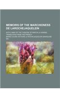 Memoirs of the Marchioness de Larochejaquelein; With a Map of the Theatre of War in La Vendee. Translated from the French: (English)