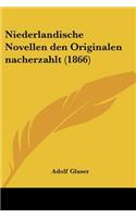 Niederlandische Novellen den Originalen nacherzahlt (1866)