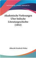Akademische Vorlesungen Uber Indische Literaturgeschichte (1852)