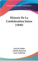 Historie de La Confederation Suisse (1840)