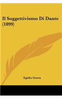 Soggettivismo Di Dante (1899)