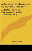 A Kozos Ugyek Elozmenyei Es Fejlodese, 1526-1848