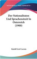 Der Nationalitaten Und Sprachenstreit in Osterreich (1900)