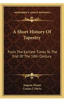 A Short History Of Tapestry
