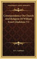 Correspondence on Church and Religion of William Ewart Gladstone V2